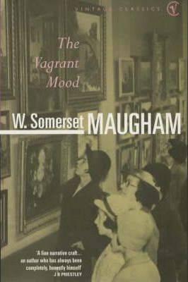 Maugham, W. Somerset - The Vagrant Mood