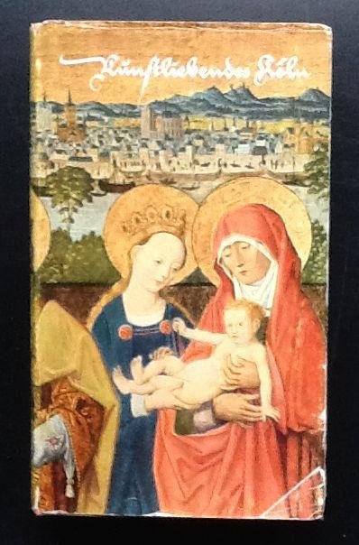 Johann Jakob Hässlin - Kunstliebendes Köln Dokumente und Berichte aus hundertfünfzig Jahren