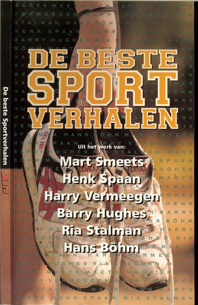 Smeets, Mart / Henk Spaan, Harry Vermeegen, Barry Hughes, Ria Stalman, Hans Böhm - De beste Sport verhalen