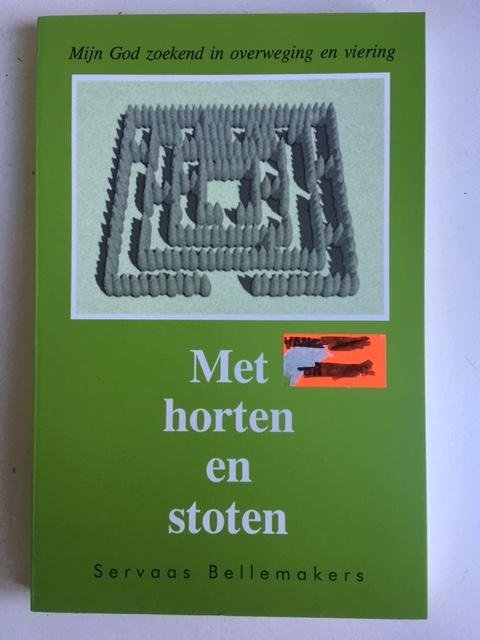 Met horten en stoten / Mijn God zoekend in overweging en viering