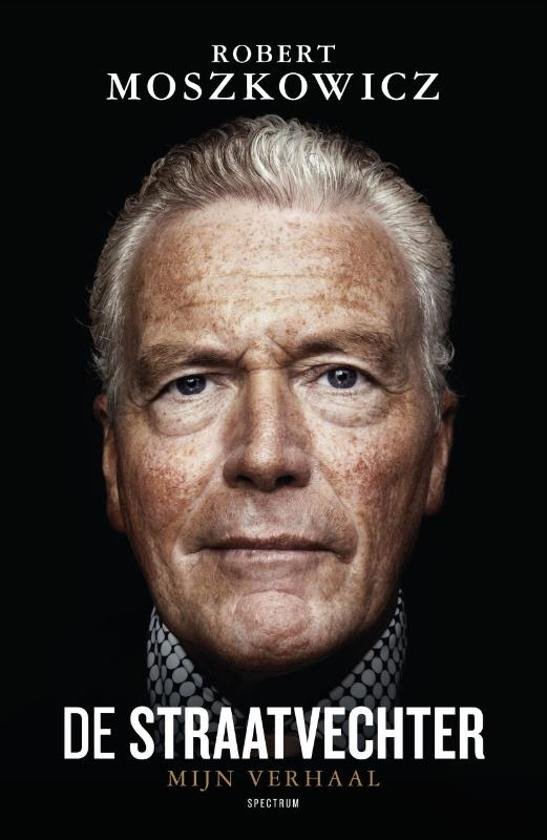 Moszkowicz, Robert - De straatvechter, Mijn verhaal