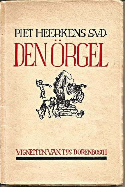 Heerkens, Piet - Den örgel. Vignetten van Tijs Dorenbosch