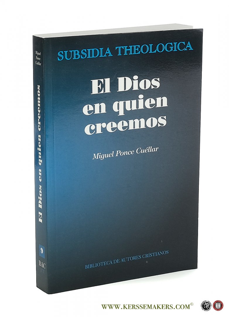 Ponce Cuellar, Miguel. - El dios en quien creemos.