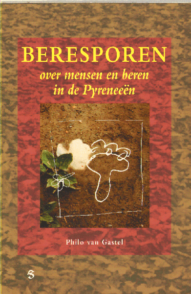 Gastel, Philo van - Beresporen, over mensen en beren in de Pyreneeën, 142 pag. paperback, gave staat
