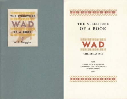 DWIGGINS, W.A. - The Structure of a Book.