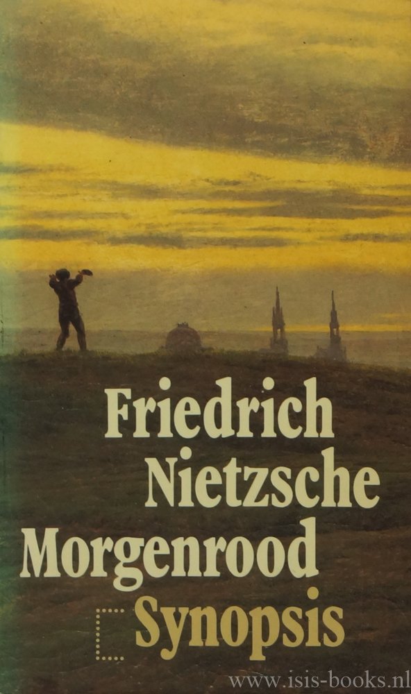 NIETZSCHE, F. - Morgenrood. Gedachten over de morele vooroordelen. Vertaald door Pé Hawinkels.