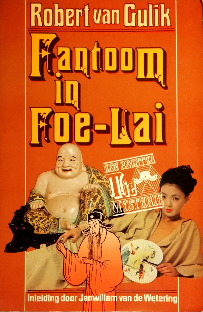 Gulik , Robert van . [ ISBN 9789010023292 ] - Rechter TIE . ( Fantoom in Foe - Lai . ) Foe-Lai een havenstad in de provincie Shantoeng, is een sober oord van mist en nevel waarover vreemde verhalen de ronde doen. En er is een dode te betreuren,een rechter nog wel. -