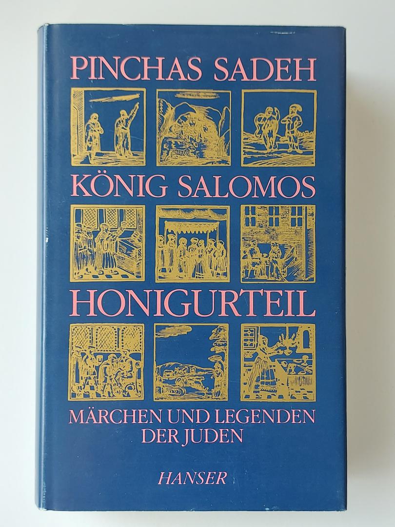 Sadeh, Pinchas - Konig Salomos Honigurteil - Marchen und Legenden der Juden