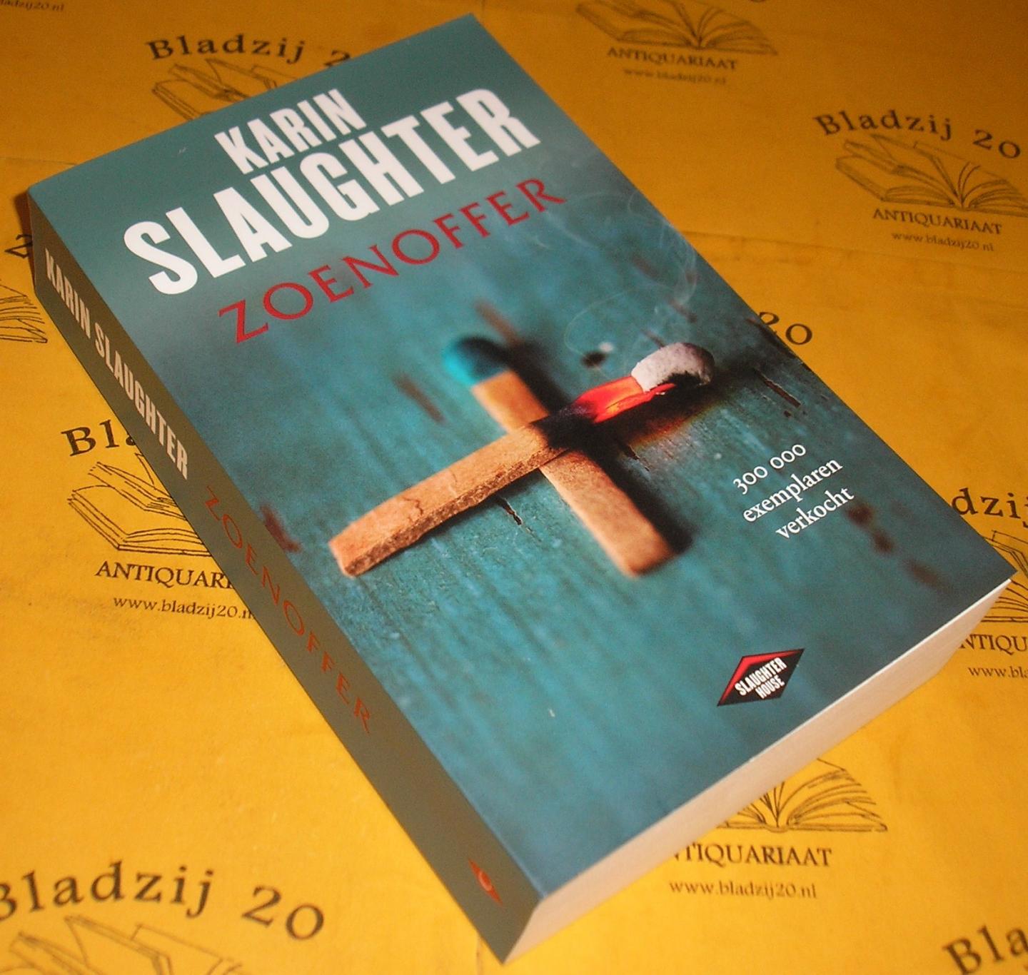 Slaughter, Karin. - Zoenoffer.