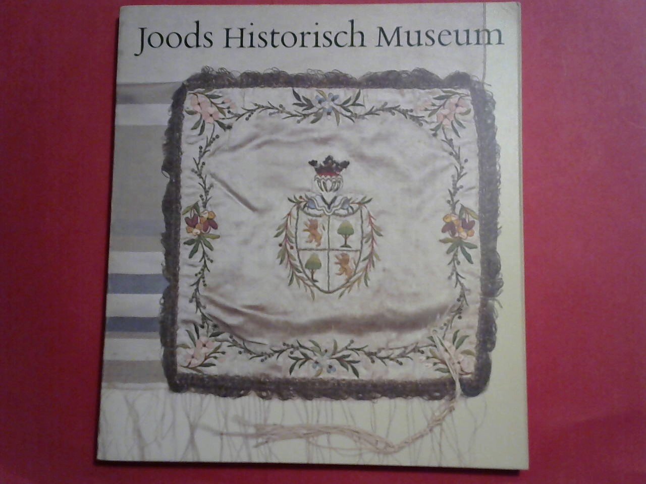 Belinfante Judith C. E. - Joods Historisch Museum/ Jewish Historical Museum, Nederlandse Musea III