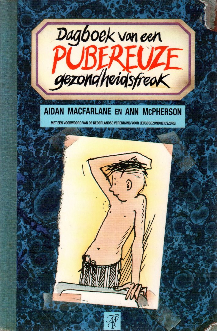 MacFarlane, Aidan en McPherson, Ann - Dagboek van een pubereuze gezondheidsfreak