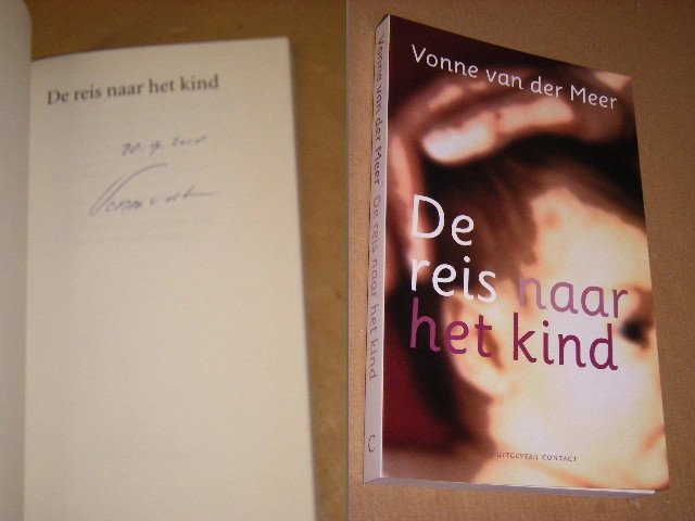 Vonne van der Meer - De reis naar het kind [GESIGNEERD] een vertelling