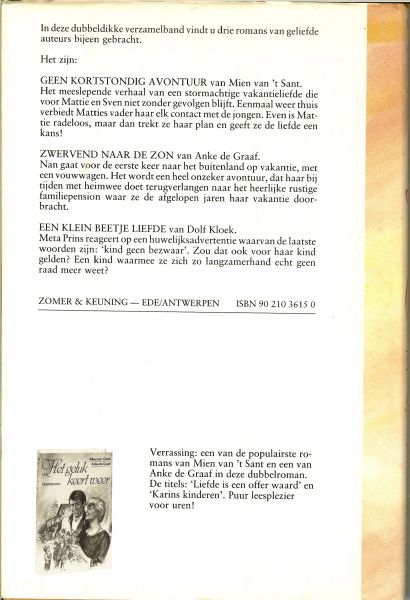 Sant, Mien van 't  &  Anke de Graaf  .. Dolf Kloek - Een kwestie van geluk * Omnibus waarin opgenomen  * *GEEN KORTSTONDIG AVONTUUR * *ZWERVEND NAAR DE ZON * **EEN KLEIN BEETJE LIEFDE