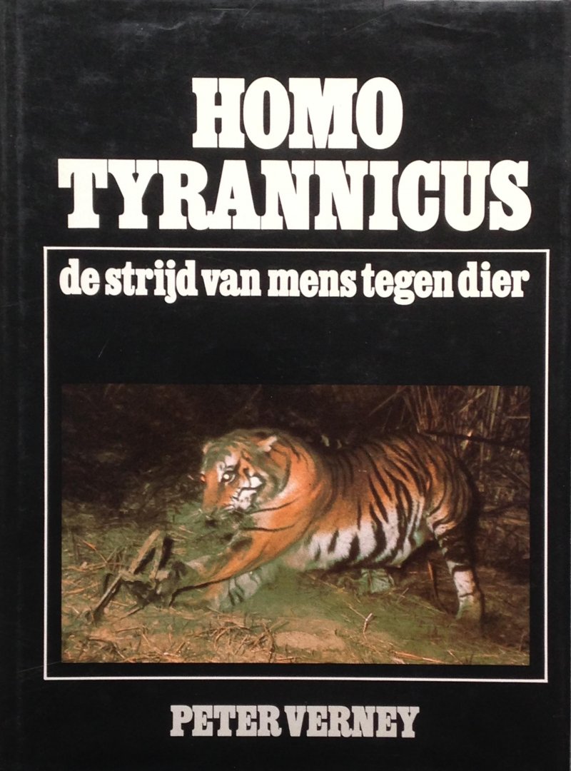 Verney, Peter - Homo Tyrannicus - de strijd van mens tegen dier