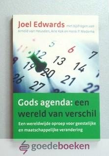 Edwards met bijdragen van Arnold van Heusden, Arie Kok en Henk P. Medema, Joel - Gods agenda --- Een wereld van verschil. Een wereldwijde oproep voor geestelijke en maatschappelijke verandering