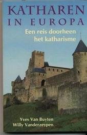 Vanderzeypen, W. - Katharen in Europa / een reis doorheen het katharisme