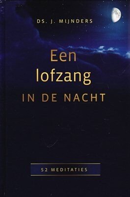 Mijnders, Ds. J. - Een lofzang in de nacht