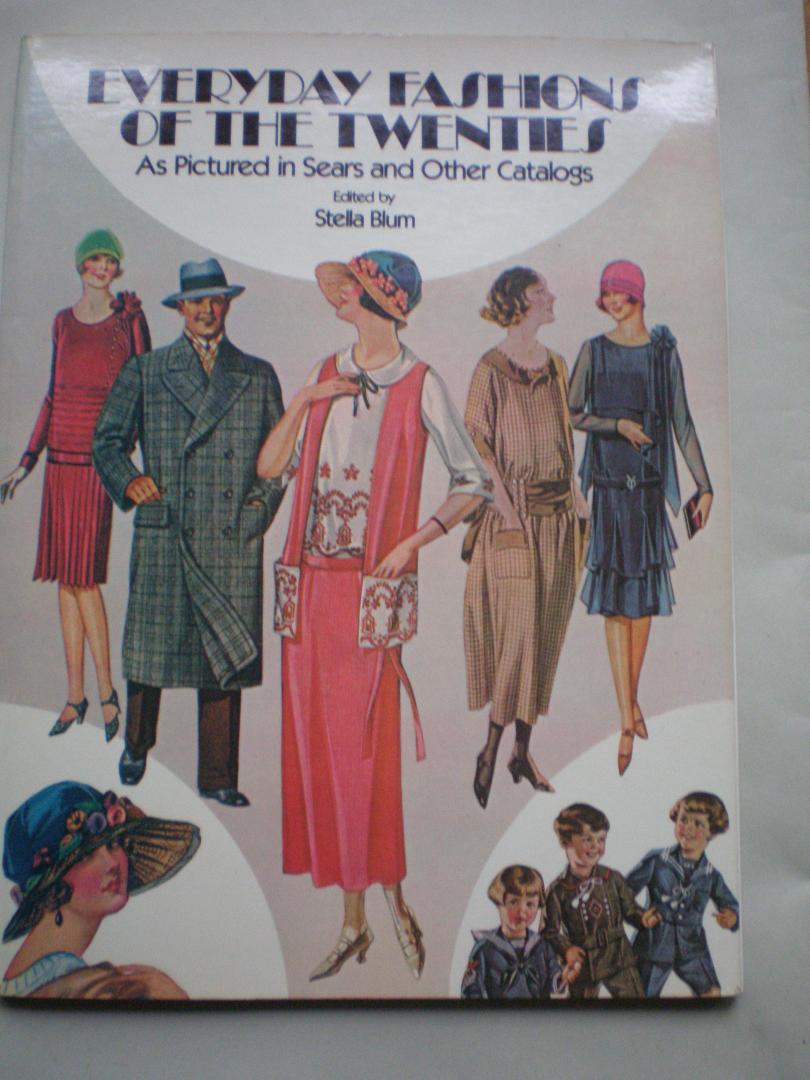 Blum, Stella - Everyday Fashions of the Twenties  As Pictured in Sears and Other Catalogs
