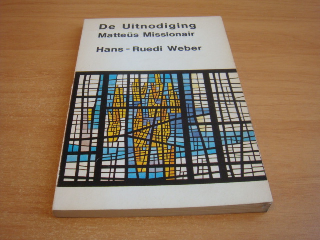 Weber, Hans-Ruedi - De Uitnodiging Matteüs missionair