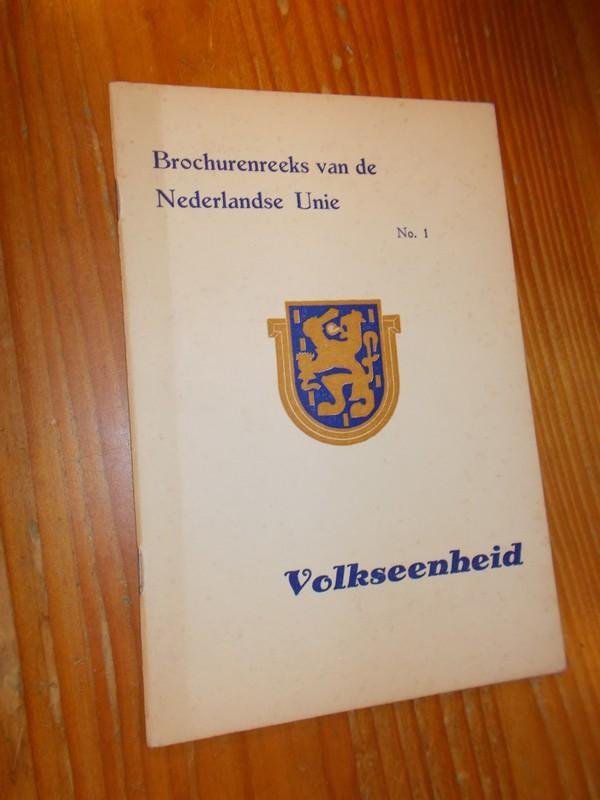RUYGERS, G., - Volkseenheid. Brochurenreeks van de Nederlandsche Unie nr. 1.