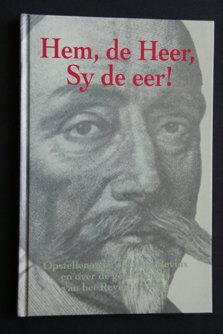 Jacobus Revius;  Toet, J. - HEM, DE HEER, SY DE EER