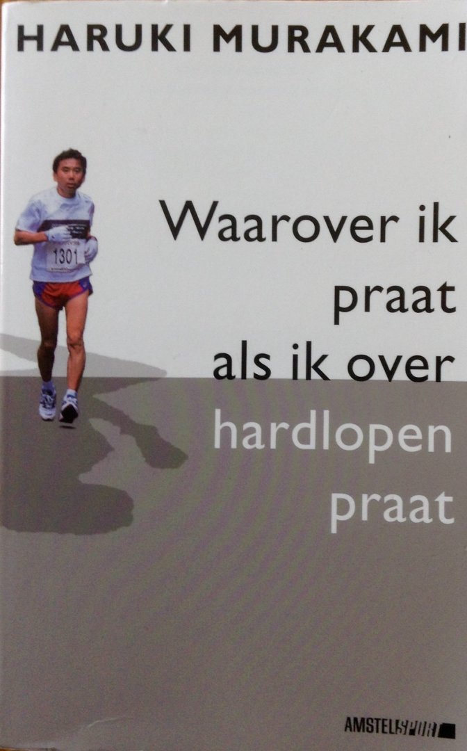 Murakami, Haruki - Waarover ik praat als ik over hardlopen praat