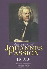 Nederlandse Johannes Passion van J.S. Bach