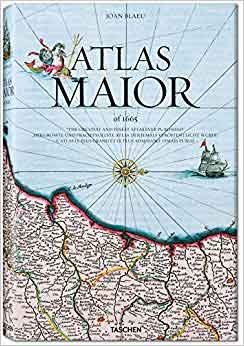 Blaeu, Joan - Atlas maior of 1665 / Joan Blaeu ; introduction and texts by Peter van der Krogt ; based on the copy in the Osterreichische Nationalbibliothek, Wien ; with a selection of original texts by Joan Blaeu ;