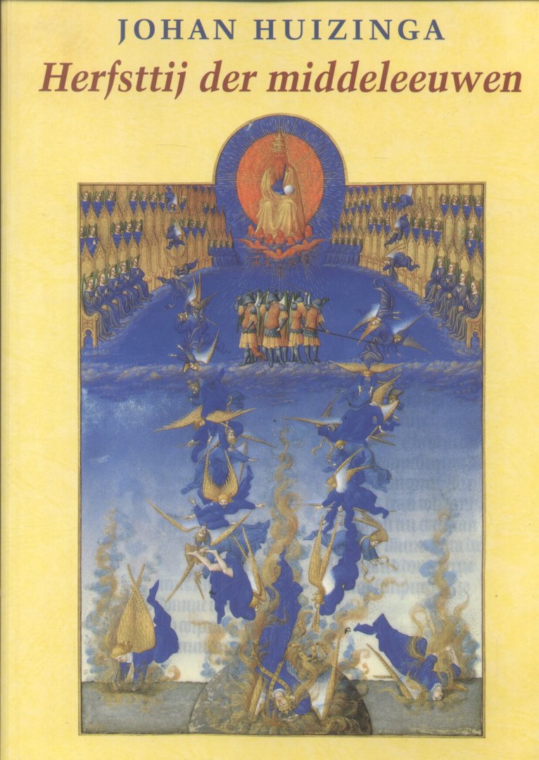 Huizinga, Johan / Anton van der Lem (tekst en illustratie) - Herfsttij der middeleeuwen (Studie over levens- en gedachtenvormen der veertiende en vijftiende eeuw in Frankrijk en de Nederlanden)