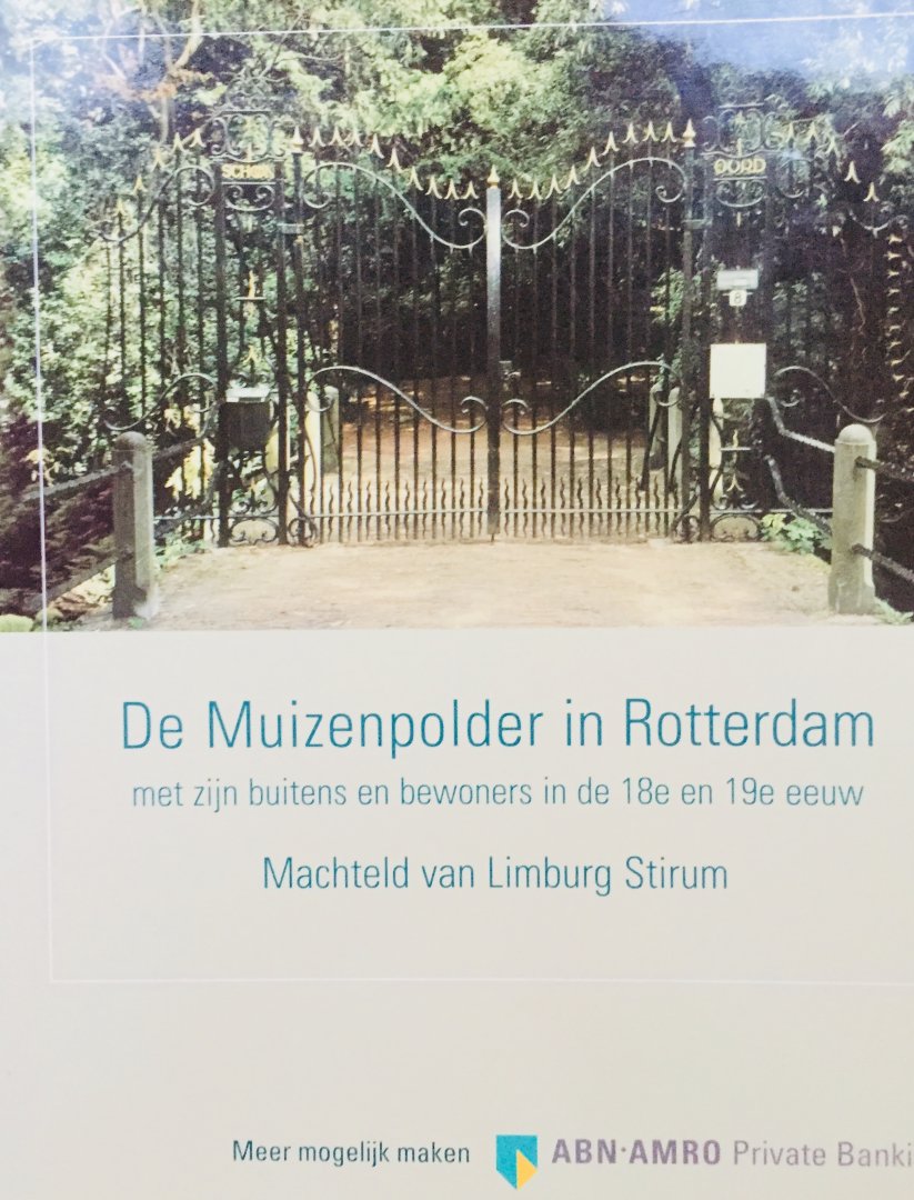 Limburg Stirum, Machteld van - De Muizenpolder in Rotterdam met zijn buitens en bewoners in de 18e en 19e eeuw.