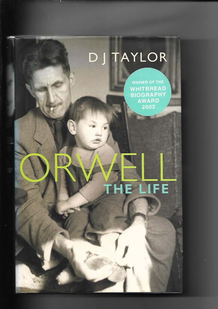 Taylor, D.J. - Orwell. The Life