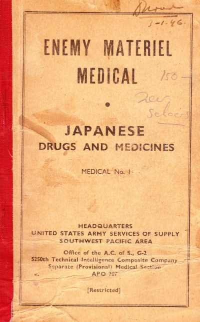 United States. Army. Services of Supply. Southwest Pacific Area. - Enemy Materiel Medical Japanese Drugs and Medicines Medical No. I