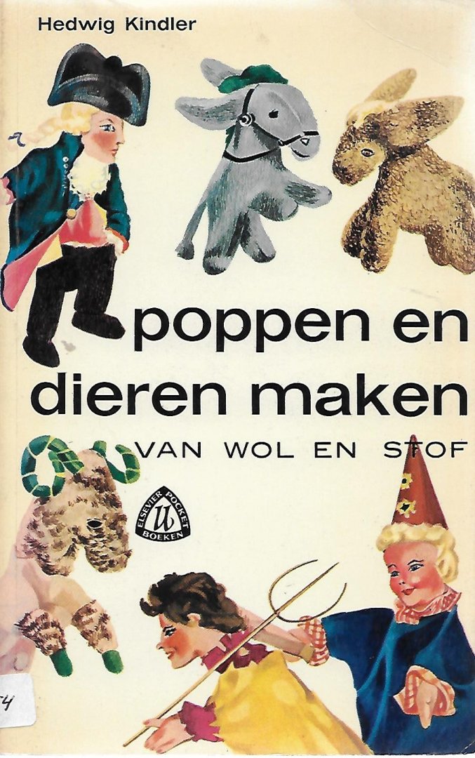 commentator Verstrooien evenwichtig Boekwinkeltjes.nl - Kindler, Hedwig - Poppen en dieren maken van wol en stof