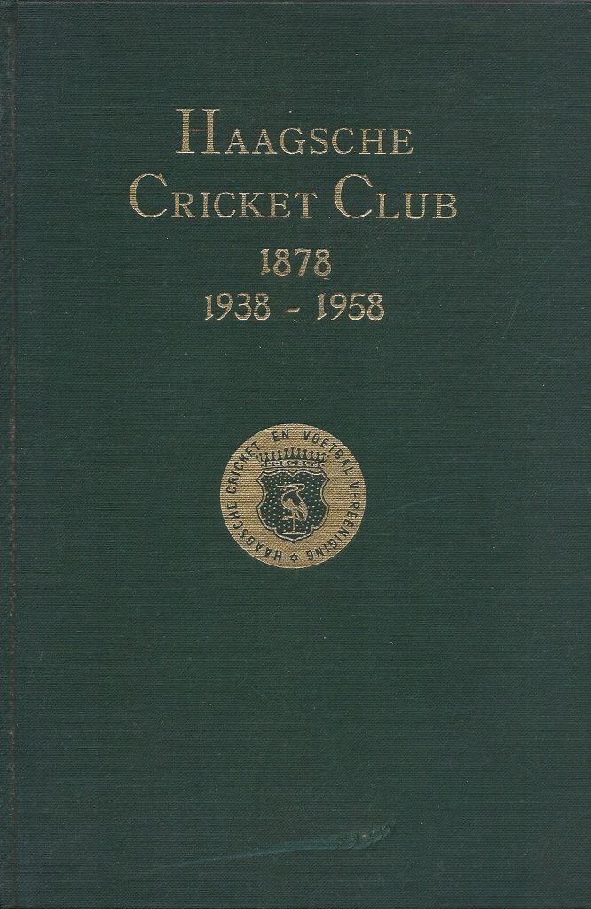 R. BORGERS - R. COLTHOFF - J. DE LAVIETER - Haagsche Cricketclub 1938-1958 -Gedenkboek t.g.v. Het 80-jarig bestaan