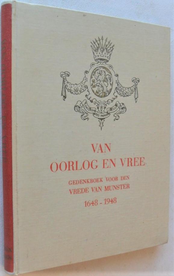 Algemeen Ned. Verbond (voorwoord Beelaerts van Blokland) - Van oorlog en vree - Gedenkboek voor den Vrede van Munster 1648-1948