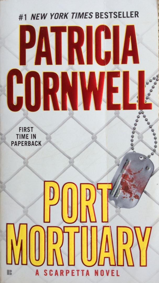 Cornwell, Patricia - Port Mortuary - A Scarpetta Novel