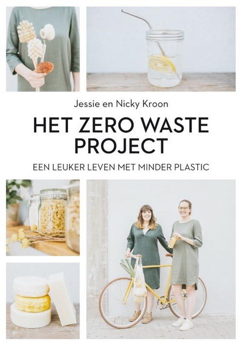 Jessie Kroon ; Nicky Kroon - Het Zero waste project