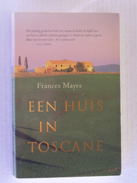 Mayes, Frances - Een huis in Toscane