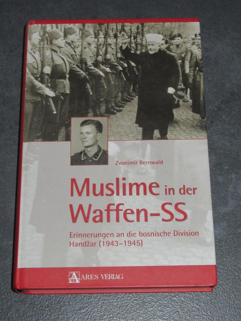 Bernwald, Zvonimir - Muslime in der Waffen-SS Erinnerungen an die bosnische Division Handzar (1943-1945)