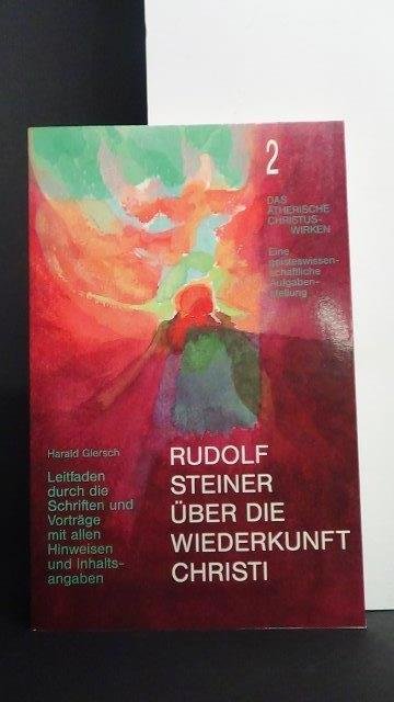 Giersch, H.  [Hrsg.] - Rudolf Steiner über die Wiederkunft Christi. Leitfaden durch die Schriften und Vorträge.