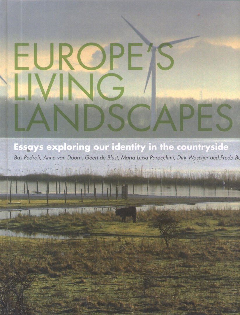 Pedroli, Bas (a.o.) - Europe's living landscapes (Essays exploring our indentity in the countryside)