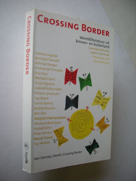 Uijterlinde, J. samenst. / Posthuma, S. tekeningen - Crossing border, Wereldliteratuur uit binnen- en buitenland. Bundel v.21 literaire verhalen,gedichten etc.