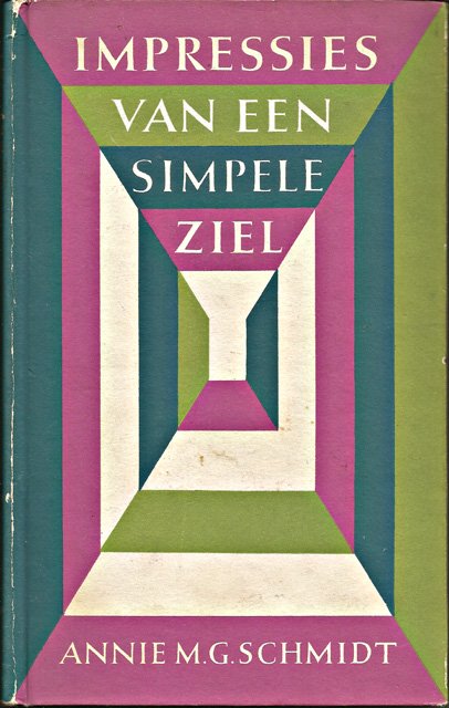 Schmidt, Annie M.G. - Impressies van een simpele ziel