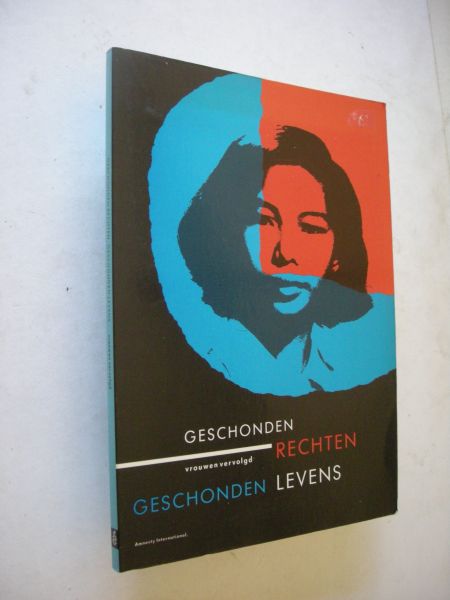 red. - Geschonden Rechten, Geschonden Levens, Vrouwen vervolgd (bew.van Women in the Frontline)