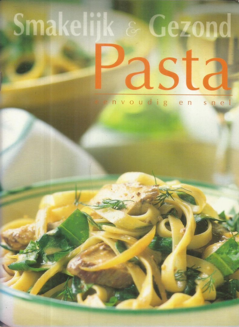 Naus, H. - vertaling - Smakelijk & Gezond : Pasta - eenvoudig en snel