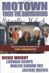 Motown From The Background - The Authorized Biography of the Andantes