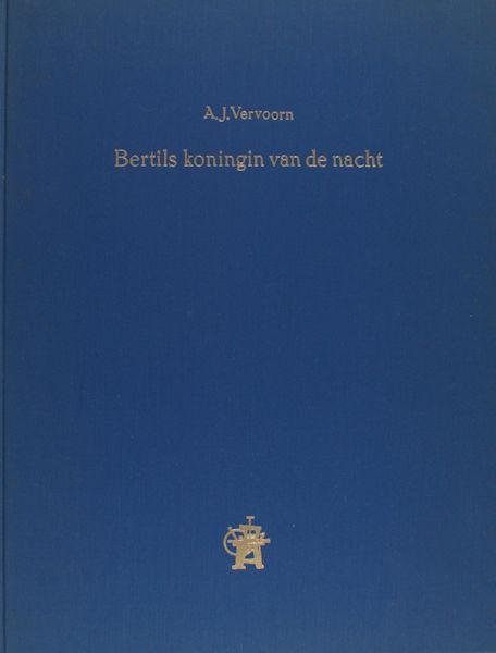 Vervoorn, A.J. - Bertils Koningin van de Nacht.
