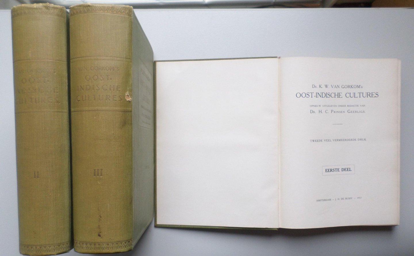 Gorkom, Dr. K.W. van - Deel 1 ;  Oost-Indische cultures. Opnieuw uitgegeven onder redactie van Dr. H.C. Prinsen Geerligs