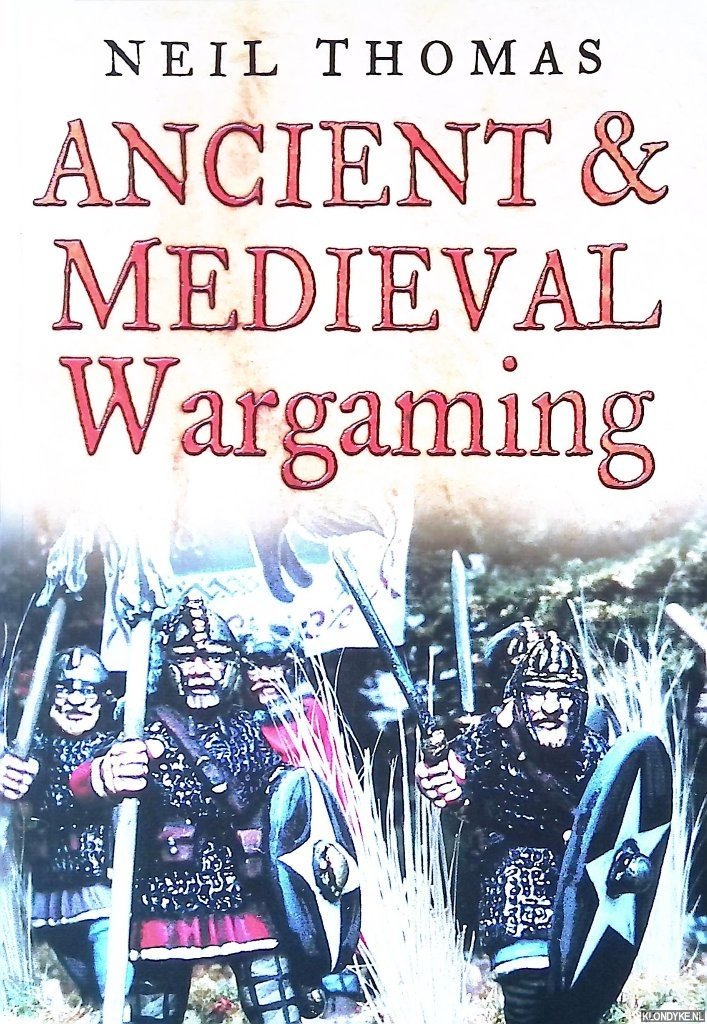 Thomas, Neil - Ancient and Medieval Wargaming
