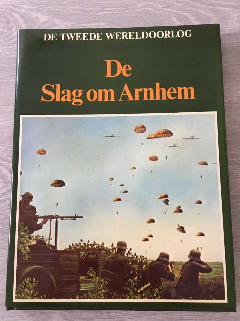  - De tweede wereldoorlog; De slag om Arnhem